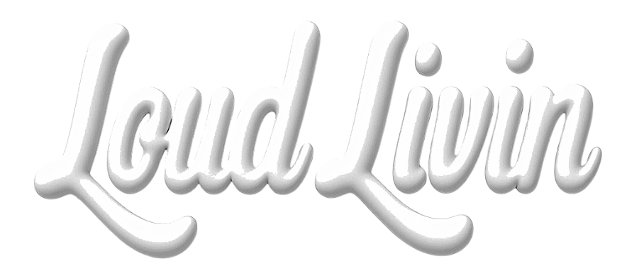 Loud Livin 