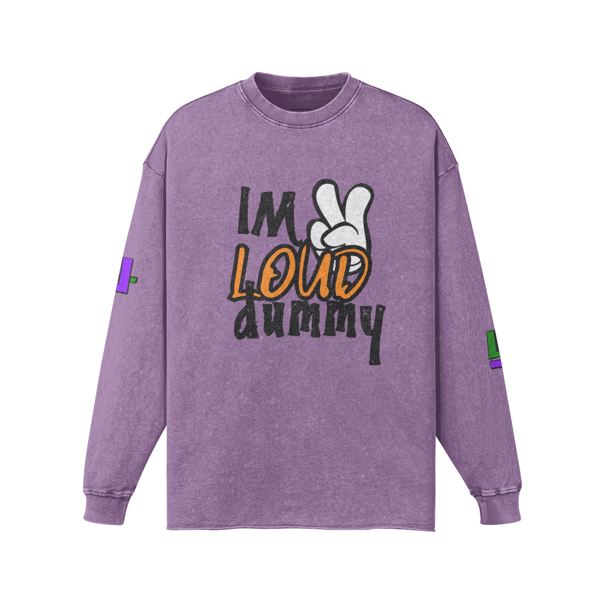 "2 Loud Dummy"  Faded Sweatshirt
