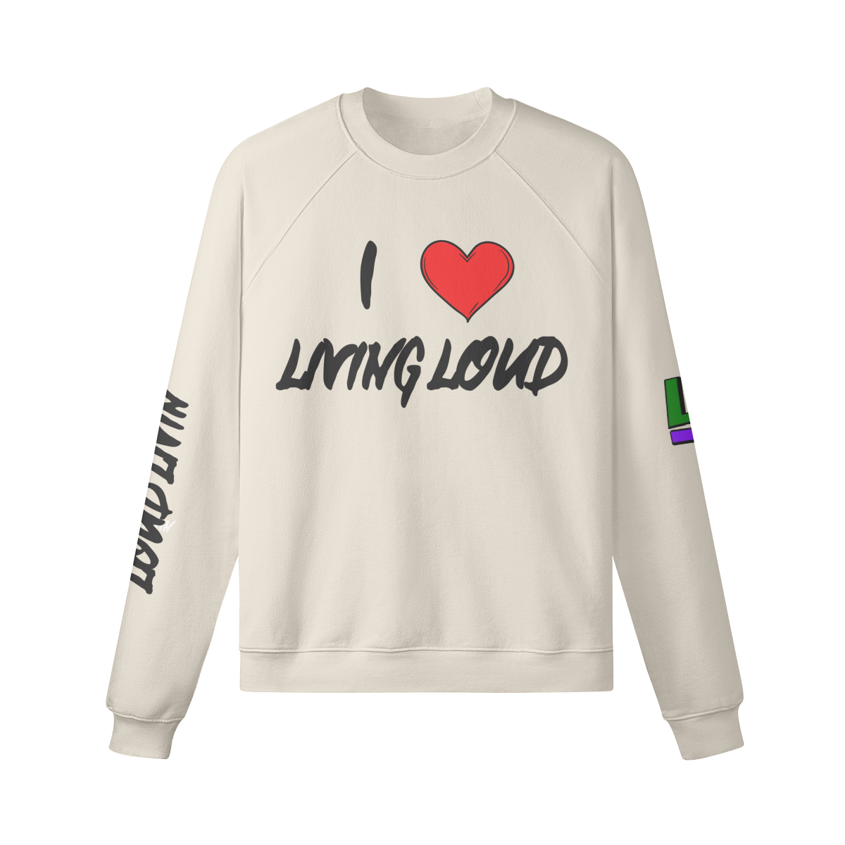 "i Love Living Loud" Sweatshirt